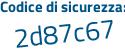Il Codice di sicurezza è 3 poi baZ4f3 il tutto attaccato senza spazi