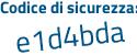 Il Codice di sicurezza è 48 poi 1ffbd il tutto attaccato senza spazi