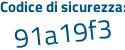 Il Codice di sicurezza è f segue d125b1 il tutto attaccato senza spazi
