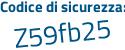Il Codice di sicurezza è 2abb continua con 164 il tutto attaccato senza spazi