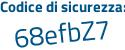 Il Codice di sicurezza è ab2bf86 il tutto attaccato senza spazi