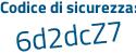 Il Codice di sicurezza è 46eZ segue e54 il tutto attaccato senza spazi