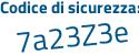 Il Codice di sicurezza è 6 continua con eba7f2 il tutto attaccato senza spazi
