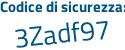 Il Codice di sicurezza è 7Z4e poi e51 il tutto attaccato senza spazi