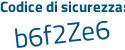 Il Codice di sicurezza è e1aa2f7 il tutto attaccato senza spazi