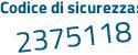Il Codice di sicurezza è 4 poi 66528f il tutto attaccato senza spazi