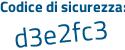 Il Codice di sicurezza è e4 continua con 853d7 il tutto attaccato senza spazi