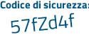 Il Codice di sicurezza è Z42Z65e il tutto attaccato senza spazi