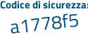 Il Codice di sicurezza è ce3bfa3 il tutto attaccato senza spazi