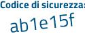Il Codice di sicurezza è 234 segue Ze2d il tutto attaccato senza spazi