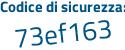 Il Codice di sicurezza è 2b5ae4d il tutto attaccato senza spazi