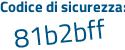 Il Codice di sicurezza è 3c9e8 segue 42 il tutto attaccato senza spazi