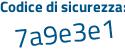 Il Codice di sicurezza è afc7e poi 85 il tutto attaccato senza spazi