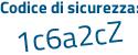 Il Codice di sicurezza è ef7Zf continua con 5d il tutto attaccato senza spazi