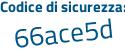Il Codice di sicurezza è 91 poi 91c2c il tutto attaccato senza spazi