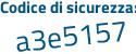 Il Codice di sicurezza è 5 poi d4717b il tutto attaccato senza spazi