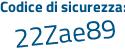 Il Codice di sicurezza è Zf3 poi c184 il tutto attaccato senza spazi