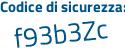 Il Codice di sicurezza è 77 poi 1cffd il tutto attaccato senza spazi