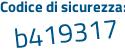 Il Codice di sicurezza è a392b44 il tutto attaccato senza spazi