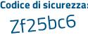 Il Codice di sicurezza è 7Z9d711 il tutto attaccato senza spazi