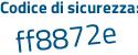 Il Codice di sicurezza è 5Zc poi a912 il tutto attaccato senza spazi