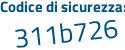 Il Codice di sicurezza è ca2 segue 4a79 il tutto attaccato senza spazi