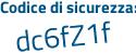 Il Codice di sicurezza è 6 segue e75b6d il tutto attaccato senza spazi