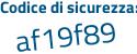 Il Codice di sicurezza è 8dc9641 il tutto attaccato senza spazi