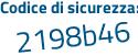 Il Codice di sicurezza è 91b continua con 3a7c il tutto attaccato senza spazi