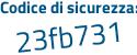 Il Codice di sicurezza è 6 continua con 4ee5eb il tutto attaccato senza spazi