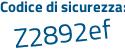 Il Codice di sicurezza è eb26f poi 5b il tutto attaccato senza spazi