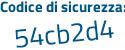 Il Codice di sicurezza è 25724f5 il tutto attaccato senza spazi