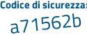 Il Codice di sicurezza è df5a5 continua con df il tutto attaccato senza spazi