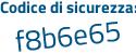 Il Codice di sicurezza è 9c7 continua con 872a il tutto attaccato senza spazi