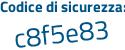 Il Codice di sicurezza è a poi e9b63f il tutto attaccato senza spazi