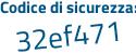 Il Codice di sicurezza è 522ZZ continua con 86 il tutto attaccato senza spazi