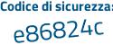 Il Codice di sicurezza è 9 continua con 1a37b7 il tutto attaccato senza spazi