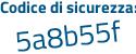 Il Codice di sicurezza è f4 segue 6Z2d7 il tutto attaccato senza spazi