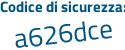 Il Codice di sicurezza è c4 continua con fc637 il tutto attaccato senza spazi