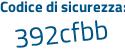 Il Codice di sicurezza è 4f7 segue 77c7 il tutto attaccato senza spazi