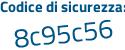 Il Codice di sicurezza è 59ca2 continua con e9 il tutto attaccato senza spazi