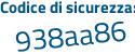 Il Codice di sicurezza è 4d59a continua con 3d il tutto attaccato senza spazi
