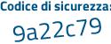 Il Codice di sicurezza è e8d8a poi bZ il tutto attaccato senza spazi