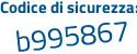 Il Codice di sicurezza è 15814d7 il tutto attaccato senza spazi