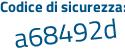 Il Codice di sicurezza è 5eZ18 segue Zf il tutto attaccato senza spazi