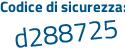 Il Codice di sicurezza è 1a6c6 segue 76 il tutto attaccato senza spazi
