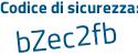 Il Codice di sicurezza è e3d28 poi 29 il tutto attaccato senza spazi
