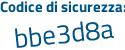 Il Codice di sicurezza è 6536b5d il tutto attaccato senza spazi
