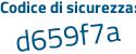 Il Codice di sicurezza è 8 poi 32e6f1 il tutto attaccato senza spazi