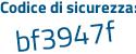 Il Codice di sicurezza è c8 poi Z62b1 il tutto attaccato senza spazi